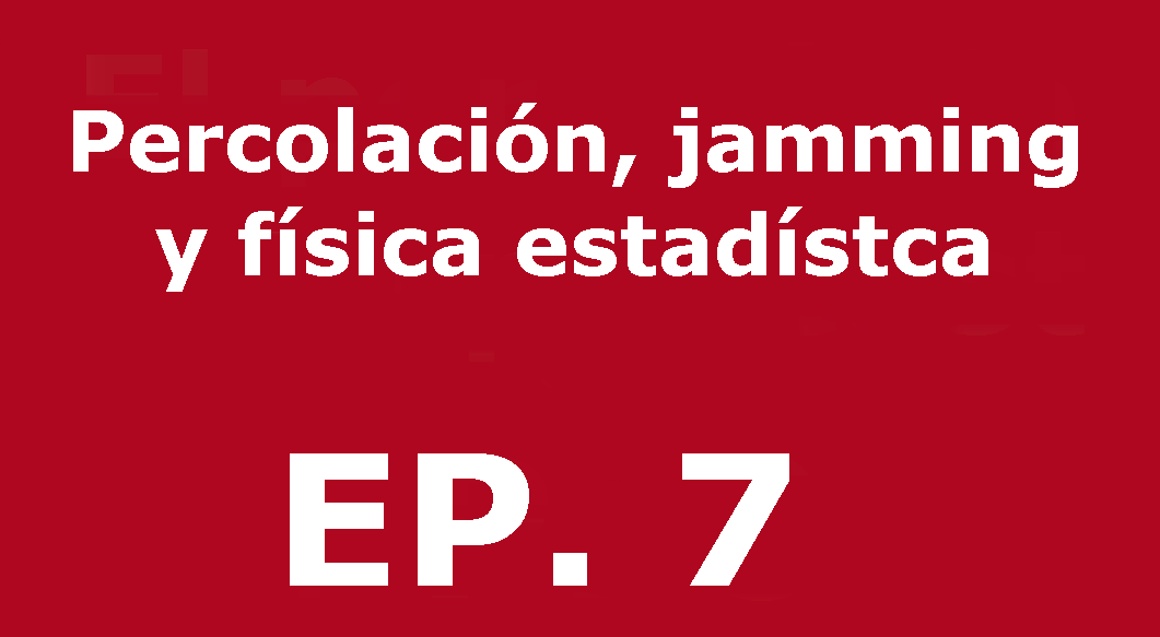 Percolació, jamming i física estadística | Voces, CSIC Balears #07